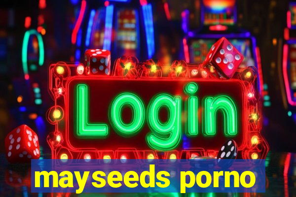 mayseeds porno